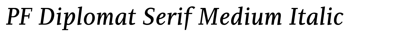 PF Diplomat Serif Medium Italic
